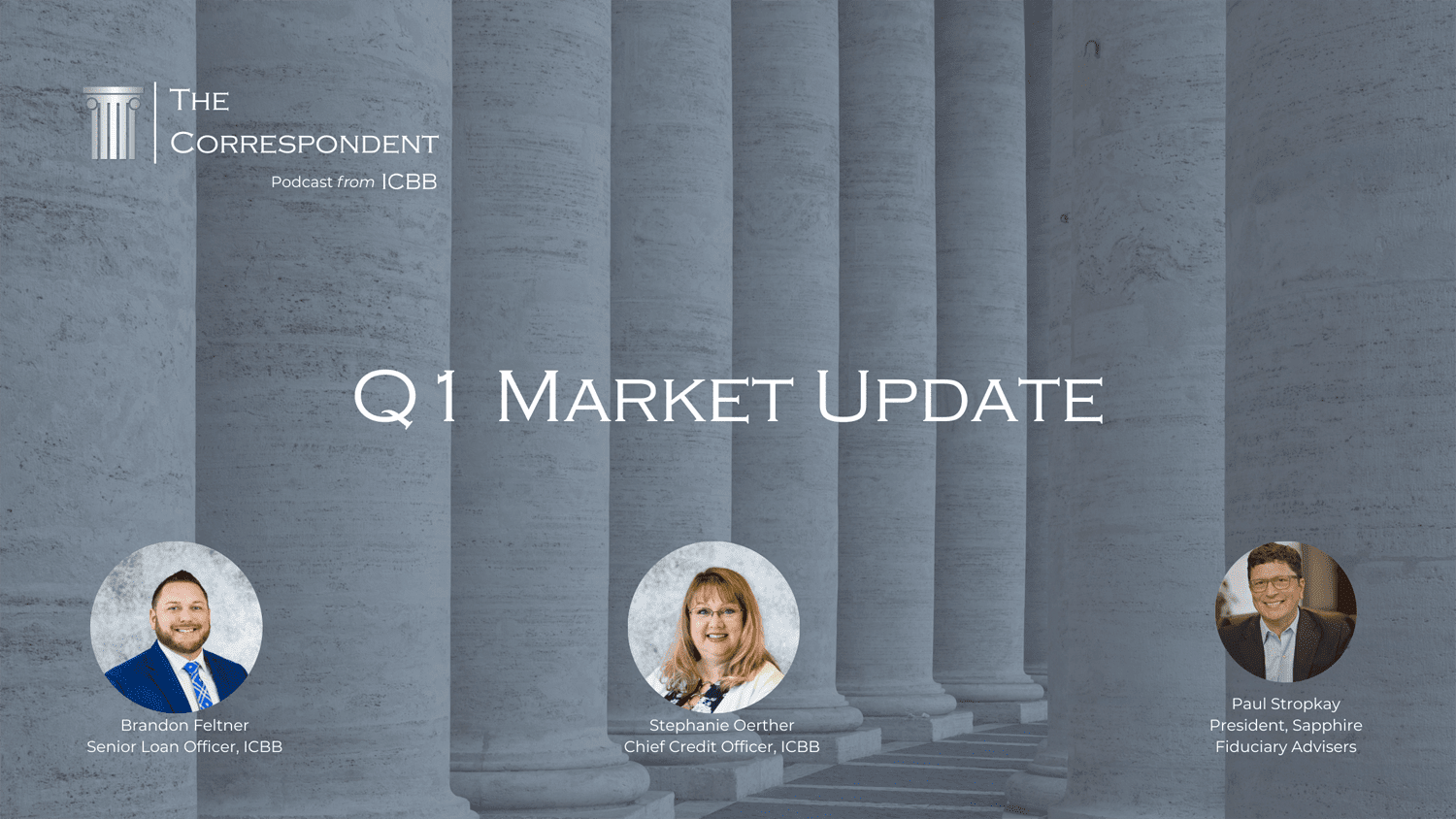 Q1 Market Update | The Correspondent Podcast